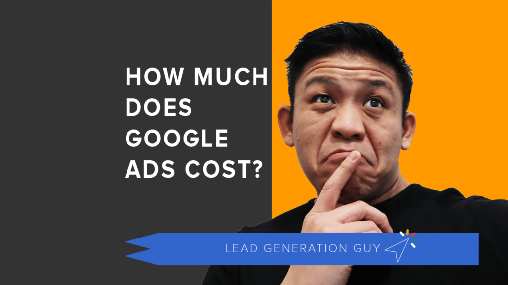 Google Ads Lead Generation Guy